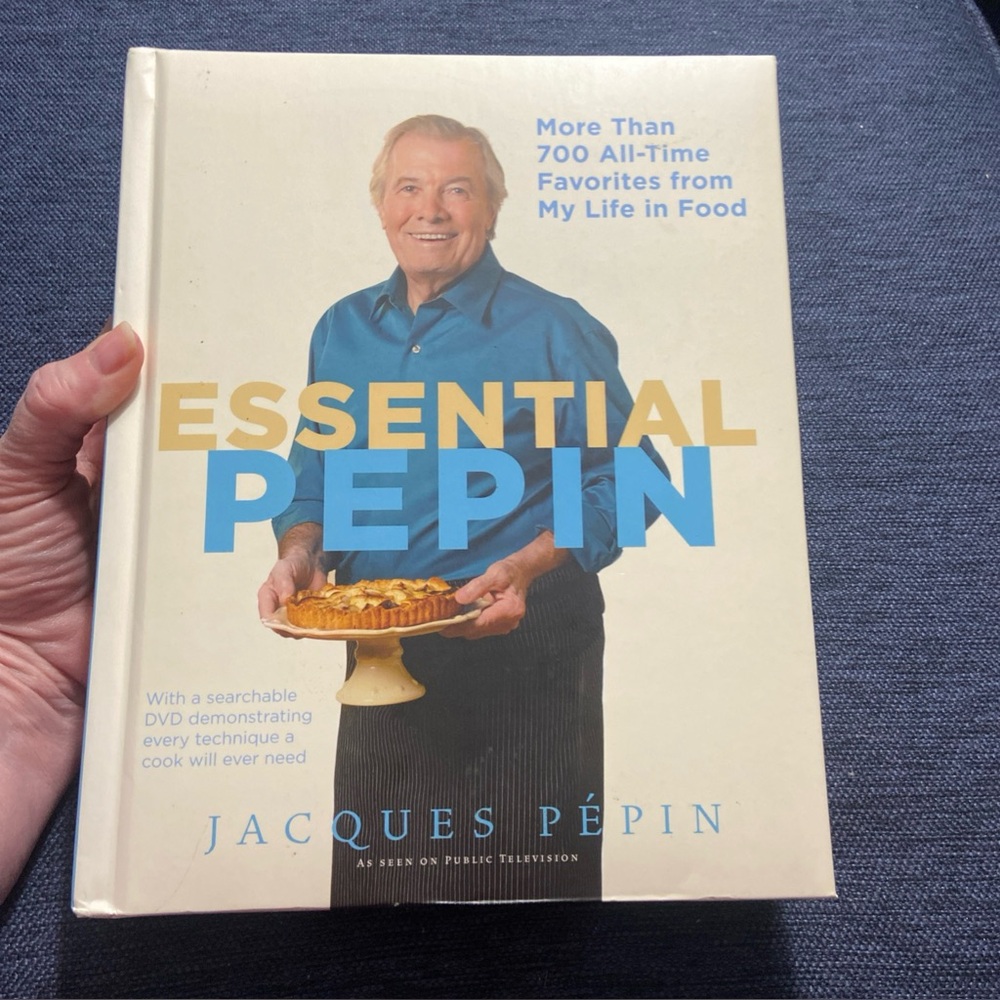 Essential Pépin : More Than 700 All-Time Favorites from My Life in Food by...